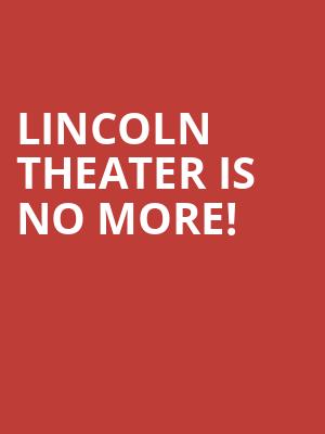 Lincoln Theater is no more